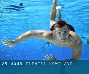 24-Hour Fitness - Howe Ave.