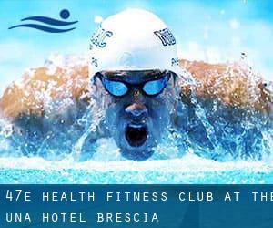 47E, Health & Fitness Club at the UNA Hotel Brescia