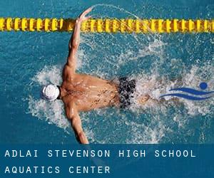 Adlai Stevenson High School Aquatics Center