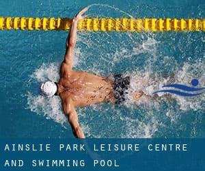 Ainslie Park Leisure Centre and Swimming Pool