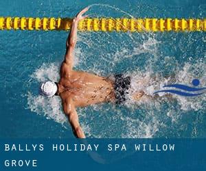 Bally's Holiday Spa - Willow Grove