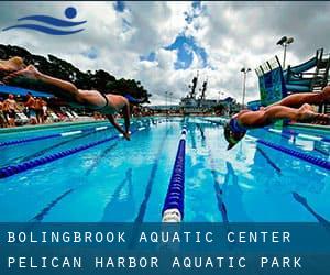 Bolingbrook Aquatic Center / Pelican Harbor Aquatic Park