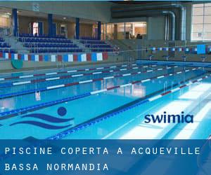 Piscine Coperta a Acqueville (Bassa Normandia)