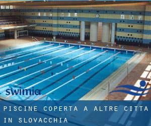 Piscine Coperta a Altre città in Slovacchia