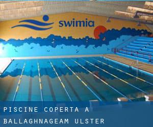 Piscine Coperta a Ballaghnageam (Ulster)