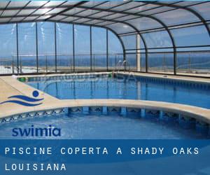 Piscine Coperta a Shady Oaks (Louisiana)