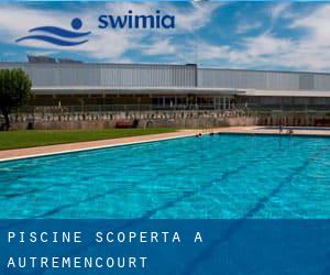 Piscine Scoperta a Autremencourt