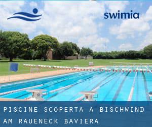 Piscine Scoperta a Bischwind am Raueneck (Baviera)