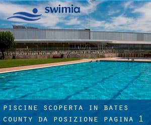 Piscine Scoperta in Bates County da Posizione - pagina 1