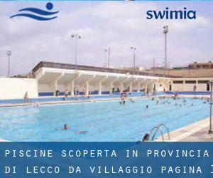 Piscine Scoperta in Provincia di Lecco da Villaggio - pagina 1