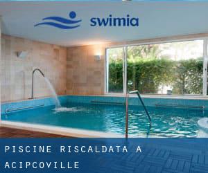 Piscine Riscaldata a Acipcoville