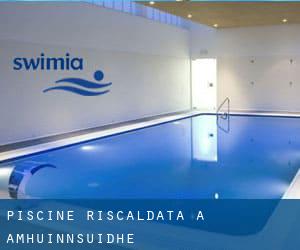 Piscine Riscaldata a Amhuinnsuidhe