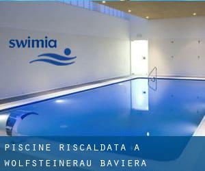 Piscine Riscaldata a Wolfsteinerau (Baviera)