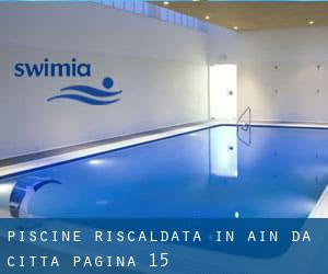 Piscine Riscaldata in Ain da Città - pagina 15