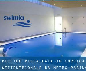 Piscine Riscaldata in Corsica settentrionale da Metro - pagina 10