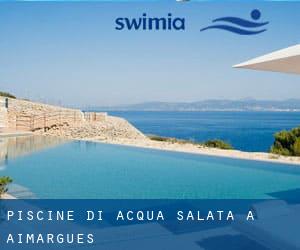 Piscine Di Acqua salata a Aimargues