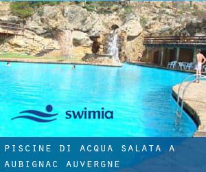 Piscine Di Acqua salata a Aubignac (Auvergne)