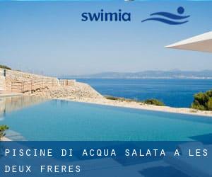 Piscine Di Acqua salata a Les Deux-Frères