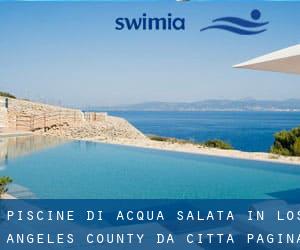 Piscine Di Acqua salata in Los Angeles County da Città - pagina 2