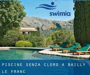 Piscine Senza cloro a Bailly-le-Franc