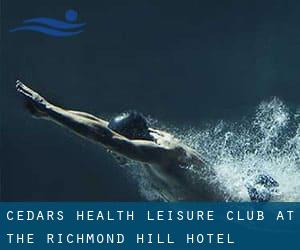 Cedars Health & Leisure Club at the Richmond Hill Hotel