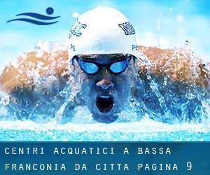 Centri acquatici a Bassa Franconia da Città - pagina 9