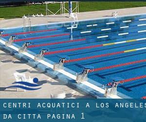 Centri acquatici a Los Angeles da Città - pagina 1