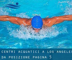 Centri acquatici a Los Angeles da Posizione - pagina 5