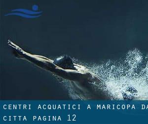 Centri acquatici a Maricopa da Città - pagina 12