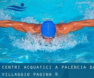 Centri acquatici a Palencia da Villaggio - pagina 4