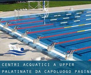 Centri acquatici a Upper Palatinate da Capoluogo - pagina 14