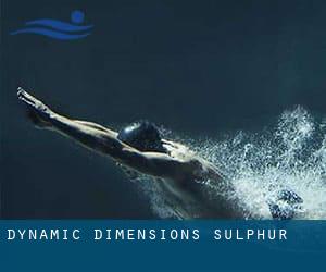 Dynamic Dimensions - Sulphur