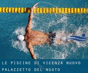 Le Piscine di Vicenza - Nuovo Palazzetto del Nuoto