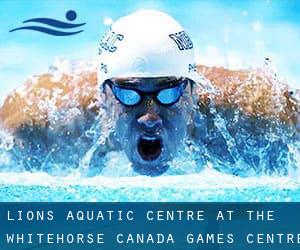 Lion's Aquatic Centre at the Whitehorse Canada Games Centre