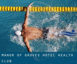 Manor of Groves Hotel & Health Club