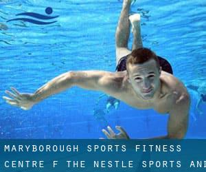 Maryborough Sports & Fitness Centre (f. the Nestle Sports and Fitness Centre)