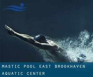 Mastic Pool / East Brookhaven Aquatic Center