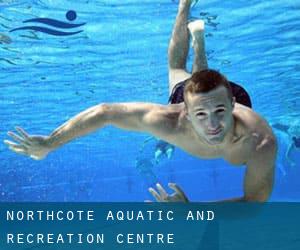 Northcote Aquatic and Recreation Centre