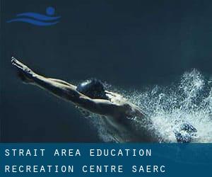 Strait Area Education-Recreation Centre (SAERC)