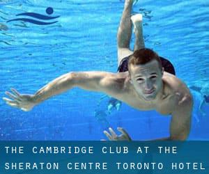 The Cambridge Club at the Sheraton Centre Toronto Hotel