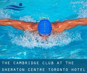 The Cambridge Club at the Sheraton Centre Toronto Hotel