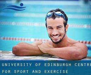 University of Edinburgh - Centre for Sport and Exercise