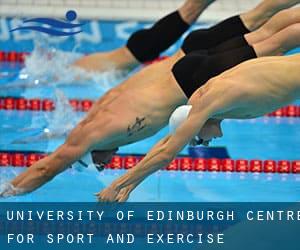 University of Edinburgh - Centre for Sport and Exercise