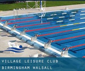 Village Leisure Club - Birmingham Walsall