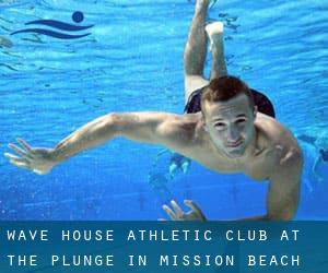 Wave House Athletic Club at the Plunge in Mission Beach