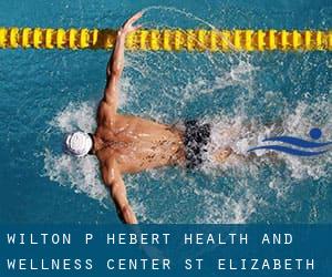 Wilton P. Hebert Health and Wellness Center , St. Elizabeth Hospital