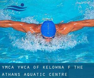 YMCA - YWCA of Kelowna (f. the Athans Aquatic Centre)